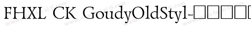 FHXL CK GoudyOldStyl字体转换